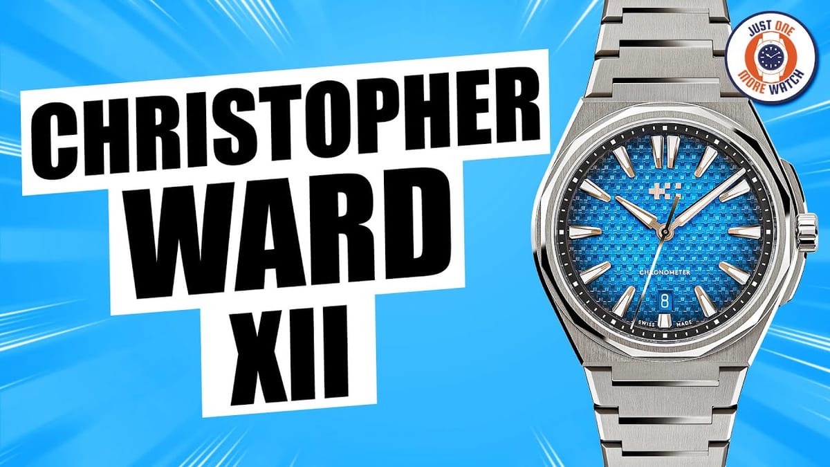 Christopher Ward The Twelve от Just One More Watch